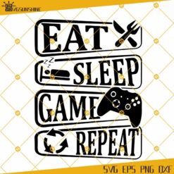 Eat Sleep Game Repeat SVG PNG EPS DXF, Gamer SVG, Video Game SVG, Game Controller SVG, Game SVG