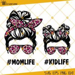 Mom Life Kid Life SVG, Cricut SVG, Silhouette SVG, Leopard Mom SVG, Messy Bun Mom Life SVG