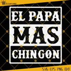 El Papa Mas Chingon SVG PNG DXF EPS