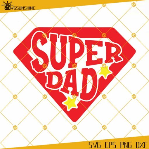 Super Dad SVG, Father’s Day SVG Files, Dad Super Man Logo SVG Instant Download, Silhouette Cut Files Download Print