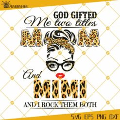 God Gifted Me Two Titles Mom And Mimi SVG, Mothers Day SVG, Mom SVG, Mimi SVG, Leopard Mom SVG