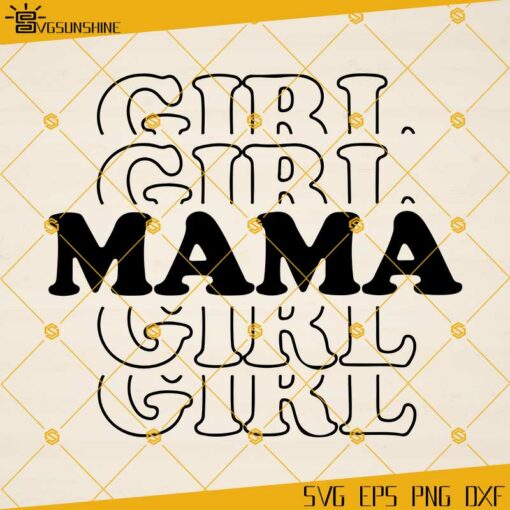 Girl Mama SVG, Girl Mom SVG, File For Cricut, Mom PNG, Girl Mom SVG For Shirt, Girl SVG, Mother Day SVG
