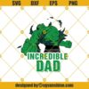 Incredible Dad Hulk Svg, Hulk Svg, Incredible Hulk Svg, Hulk Svg, Hulk Artwork Svg, Avengers Svg