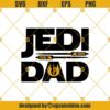 Jedi Dad Svg, Father's Day Svg. Dad Svg, Jedi Svg, Star Wars Svg