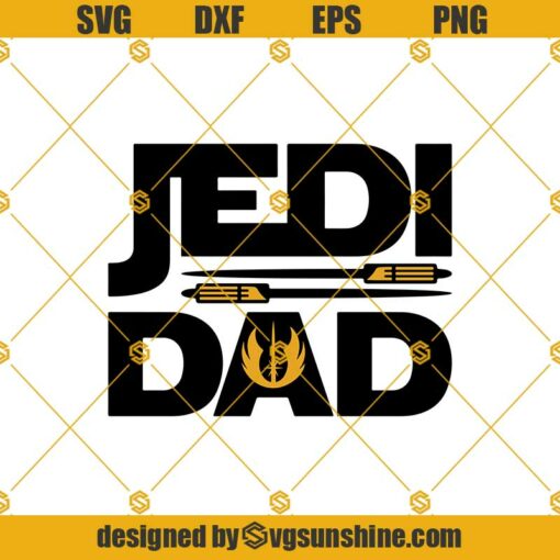 Jedi Dad Svg, Father’s Day Svg. Dad Svg, Jedi Svg, Star Wars Svg