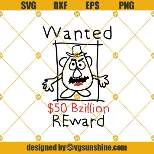 Mr. Potato Wanted Reward Svg, Wanted Reward Svg, Mr Potato Svg, Toy Story Svg, Disney Svg