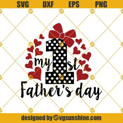 My 1st Father’s Day Svg, Father’s Day Svg, Dad Svg