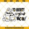 To Infinity And Your Mom Svg, Toy Story Svg, Mom Svg