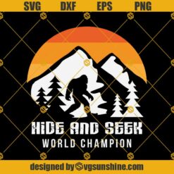 Hide And Seek World Champion Bigfoot Svg, Sasquatch Svg, Bigfoot Svg