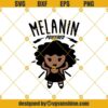 Melanin Powered Svg, African American Svg, Melanin svg, Black History Month Afro Girl