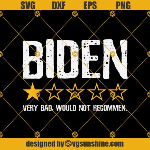 Biden Very Bad Svg, Would Not Recommend Svg, Biden 1 Star President America  Svg