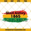 Black History 1865 Juneteenth Svg, Svg Juneteenth 1865 SVG, Freedom Day SVG
