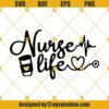 Nurse Life Svg, Nurse Heartbeat Svg, Coffee And Nurse Life Svg