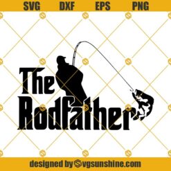 The Rodfather Svg, Fathers Day Svg, Fishing Svg