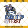 Back It Up Terry Put In Reverse Svg, Fireworks Svg, 4th Of July Svg