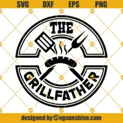 The Grillfather Svg, Fathers Day Svg, Grillfather Svg, BBQ Svg, Chef Svg, Grill Svg, Grill Master 4 Files Svg, Eps, Dxf, Png, Grilling Svg, Dad Svg