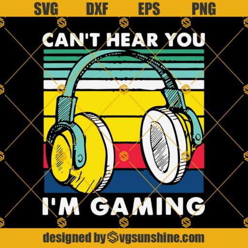 Vintage Headphone Svg, Vintage Headphone Can’t Hear You I’m Gaming Classic Svg
