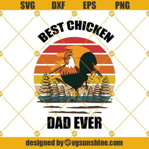 Best Chicken Dad Ever Vintage Svg, Fathers Day Svg