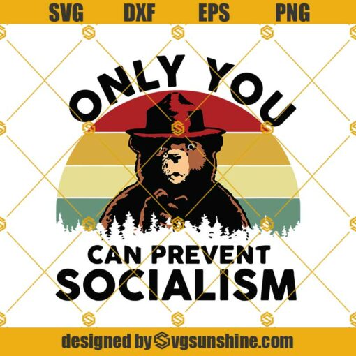 Only You Can Prevent Socialism Svg, Trending Svg