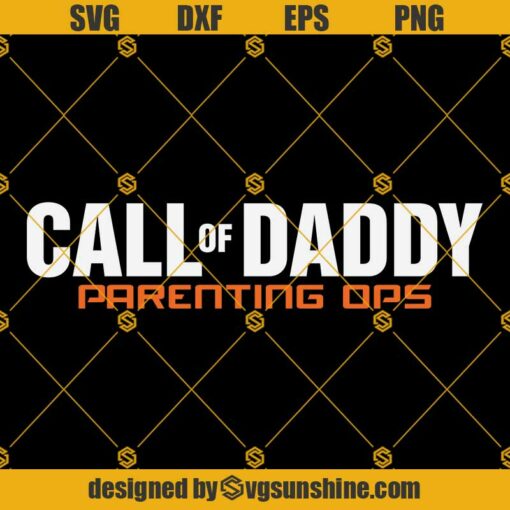 Call Of Daddy Svg, Parenting Ops Svg, Daddy Svg