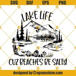 Lake Life Cuz Beaches BeSalty Svg, Camping Svg, Adventure Svg, Mountain Svg