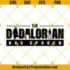 The Dadalorian Has Spoken Svg, Funny Dad Svg, Father's Day Svg