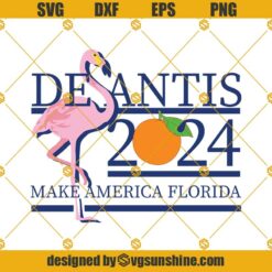 DeSantis 2024 America Florida Flamingo Svg, DeSantis 2024 Svg