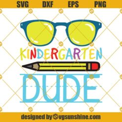 Kindergarten Dude Svg,  Funny First Day Back To School Student Svg