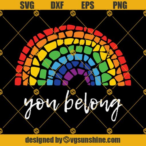 You Belong LGBTQ Rainbow Gay Pride Svg, Rainbow Gay Pride Svg, Gay Pride Svg