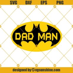 Dad Man Batman Svg, Fathers Day Svg, Dad Svg, Batman Svg, Papa Svg, Best Dad Ever Svg