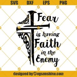 Religious Svg, Religious fear is having faith in the enemy Svg, Cross Svg