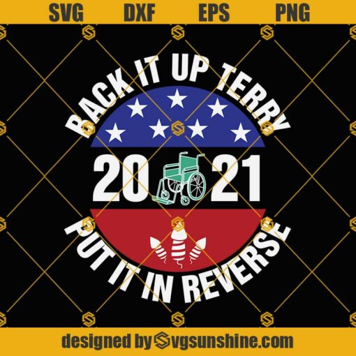 Put It In Reverse Terry SVG, 4th Of July Svg, Fireworks Firecrackers Independence Day, Independence Day 2021 SVG
