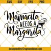 Margarita SVG, Mamacita Needs Margarita SVG PNG DXF EPS