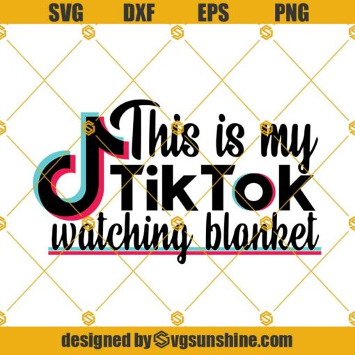 This is My TikTok Watching Blanket Svg, TikTok Svg