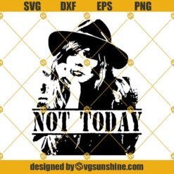 Beth Dutton Yellowstone SVG, Beth Dutton SVG Not Today SVG, Yellowstone SVG