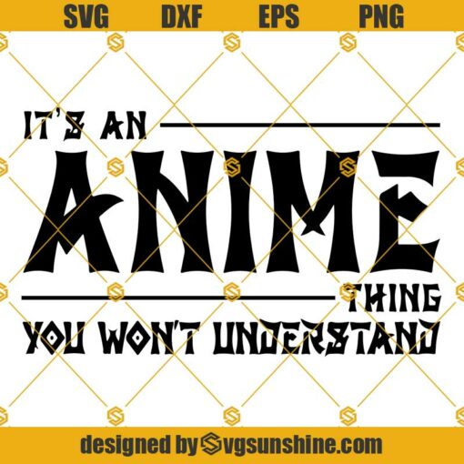 It’s An Anime Thing You Wouldn’t Understand SVG