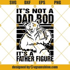 It's Not A Dad Bob Svg, It's A Father Figure Svg, Papa Bear Svg, Beer Svg