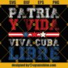 Patria Y Vida Viva Cuba Libre SVG, Cuba SVG, Patria Y Vida SVG