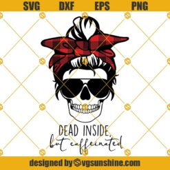 Buffalo Plaid Skull Mom Life SVG, Dead Inside But Caffeinated SVG