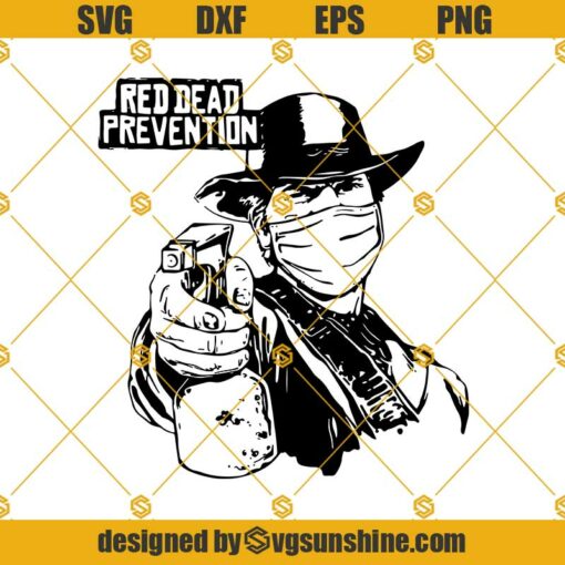 Red Dead Prevention SVG, Shooting SVG, Gun Svg, Quarantine SVG