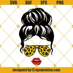 Leopard Print Sunglasses Messy Bun SVG, Messy Bun hair SVG, Messy Bun SVG, Mom life SVG