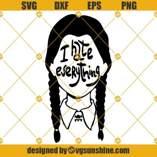 Wednesday Addams I hate everything Svg, The Addams Family Svg, Horror Girl Svg, Halloween SVG, Cricut, Silhouette