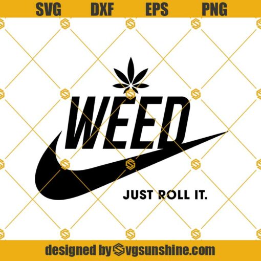 Just Roll It Svg, Weed Svg, Cannabis Svg