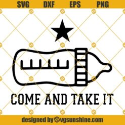 Come and Take It Milk Bottle Svg, Father's Day Svg, Milk Bottle Svg