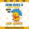How Does A Duck Fart With His Ass Quack Svg, Duck Svg, Ass Quack Svg