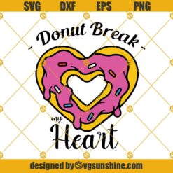 Donut Svg, Donut Break Heart Svg, Donut Quotes Svg