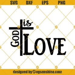 Religious God Is Love SVG , Cross Svg, Religious Svg, Christian Svg