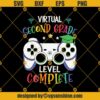Virtual 2nd Grade Level Complete Svg, Graduation Svg, Kindergarten Svg, Pre K Svg, Back To School Svg