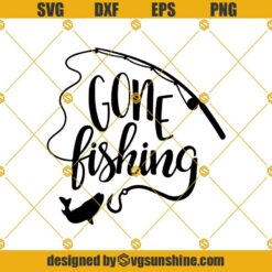Gone Fishing Svg, Fishing Svg, Cute Fishing Svg
