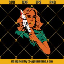 Michael Myers Svg, Laurie Svg, Halloween Movie Svg